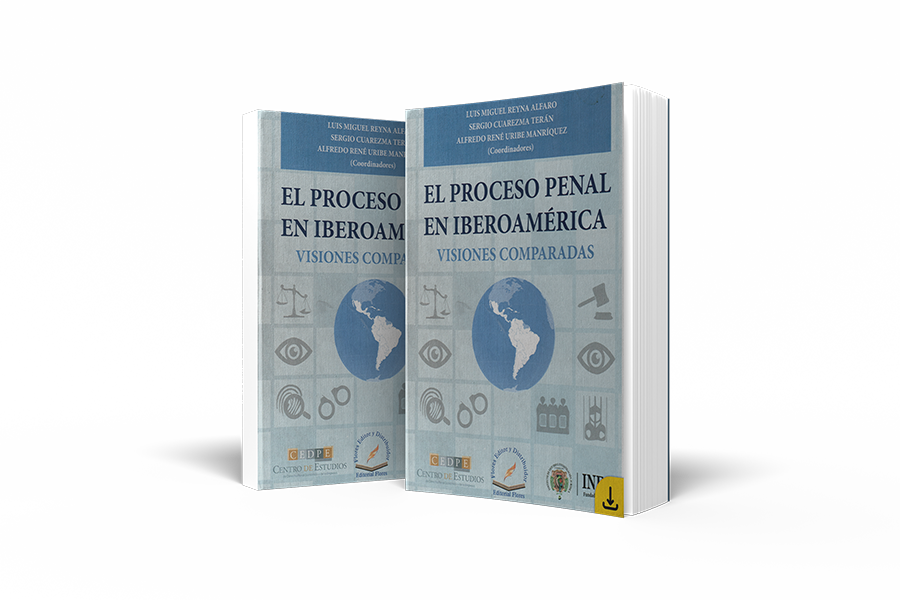 Libro: El proceso penal en Iberoamérica, visiones comparadas (2016)